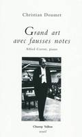 GRAND ART AVEC FAUSSES NOTES, Alfred Cortot, piano