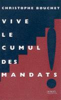 Vive le cumul des mandats !