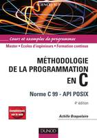 Méthodologie de la programmation en C - 4e éd - Norme C 99 - API POSIX, Méthodologie de la programmation en C