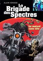 La Brigade des spectres., Motard sans tete   t7 - la brigade des spectres (Le)