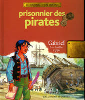 Prisonnier des pirates, Gabriel, Les Antilles, 1720