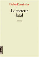 Le Facteur fatal, roman