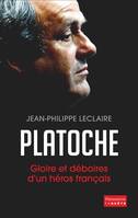 Platoche, Gloire et déboires d'un héros français