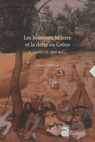 Les Hommes, la terre et la dette en Grèce, C. 1400-c. 500 a.c
