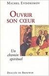 Ouvrir son c?ur. Chemin de spiritualité, chemin de spiritualité