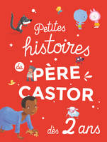 Petites histoires du Père Castor, Dès 2 ans