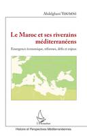 Le Maroc et ses riverains méditerranéens, Emergence économique, réformes, défis et enjeux