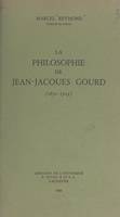 La philosophie de Jean-Jacques Gourd, 1850-1909