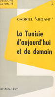 La Tunisie d'aujourd'hui et de demain, Une expérience de développement économique