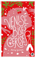 Venise, bises, cerises