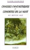 Chasses fantastiq.& cohortes de nuit