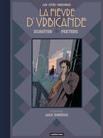 Les cités obscures., La fièvre d'Urbicande, Édition luxe