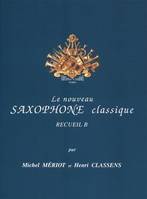 Le Nouveau saxophone classique Vol.B