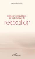 Améliorer votre quotidien par les techniques de relaxation