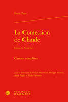 Oeuvres complètes / Émile Zola, La confession de Claude, oeuvres complètes