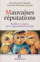 Mauvaises réputations, Réalités et enjeux de la stigmatisation sociale