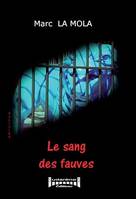 Le sang des fauves, Un polar psychologique