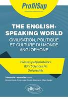 The English-Speaking World, Civilisation, politique et culture du monde anglophone