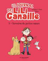 Fiction Lili Canaille tome 5, Invasion de petites soeurs !