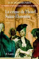 Le crime de l'hôtel de Saint-Florentin : N°5, Une enquête de Nicolas Le Floch