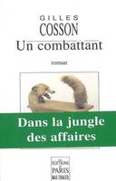 Un combattant, dans la jungle des affaires