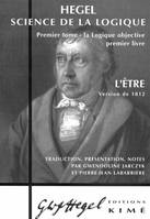 1, Science de la Logique-L'Être 1812 T. 1, L'Être - Version de 1812