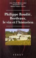 Philippe Roudié, Bordeaux, le vin et l'historien