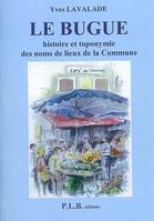 Le Bugue, histoire et toponymie des noms de lieux de la commune