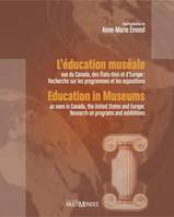 L'éducation muséale vue du Canada, des États-Unis et d’Europe : recherche sur les programmes et les expositions