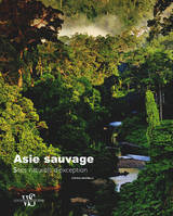 asie sauvage - sites naturels d'exception