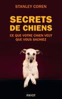 Secrets de chiens, Ce que votre chien veut que vous sachiez