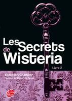 Livre 2, Les secrets de Wisteria - Livre 2