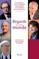 Regards sur notre monde, Entretiens avec Anne Christine Fournier