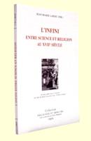 L'infini entre science et religion au XVIIe siècle, [colloque, Descartes (Indre-et-Loire), septembre 1997]