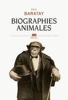 Biographies animales, Des vies retrouvées