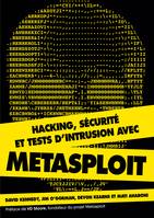 Hacking, sécurité et tests d'intrusion avec Metasploit