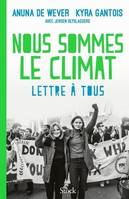 Nous sommes le climat, Lettre à tous