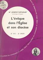 L'Église dans son organisation (8), L'évêque dans l'Église et son diocèse