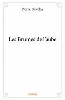 Les brumes de l'aube