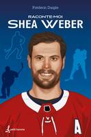 Raconte-moi Shea Weber, 030-RACONTE-MOI SHEA WEBER [NUM]