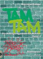 Tam Tam. Die Schlagzeugschule fur Kinder, Band 2: Aufbaukurs mit Begleit-CD