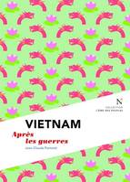 Vietnam : L'éphémère et l'insubmersible