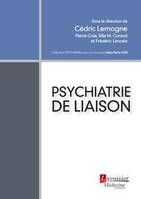 PSYCHIATRIE DE LIAISON (COLLECTION PSYCHIATRIE)