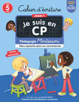 Je suis en CP - Cahier d'écriture - Niveau 1, Pédagogie Montessori