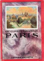 Encyclopédie par L'image : PARIS