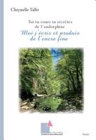 Toi tu cours tu sécrètes de l’endorphine - Moi j’écris et produis de l’encre fine