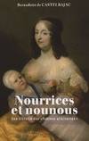 Nourrices et nounous. Une histoire des femmes allaitantes, une histoire des femmes allaitantes