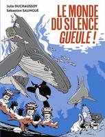 Le monde du silence gueule