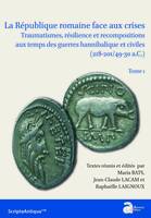 La République romaine face aux crises, Traumatisme, résilience et recompositions aux temps des guerres hannibalique et civiles (218-201/49-30 a.C.)