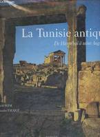 La Tunisie antique de Hannibal à Saint-Augustin, de Hannibal à Saint-Augustin
